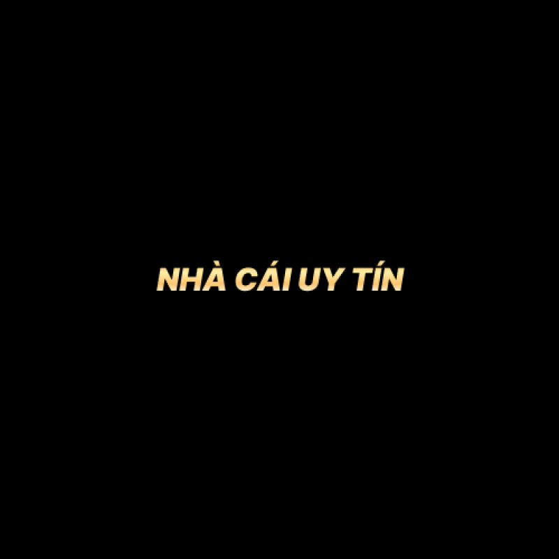 Nhà Cái Uy Tín
