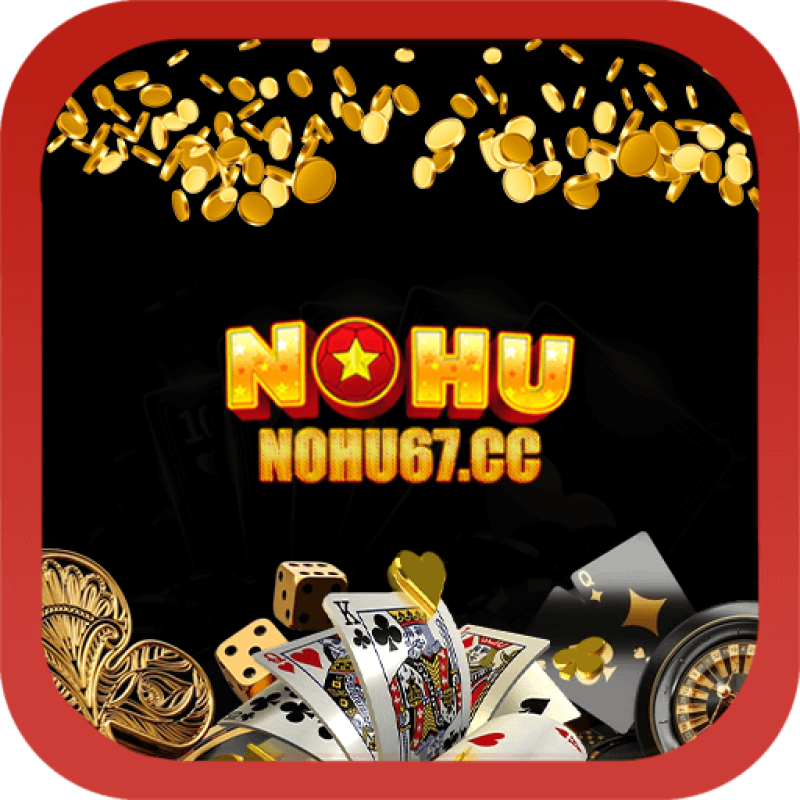 Nohu67 - Trang Chủ Nohu67 Đăng Ký Nhận Ngay 198k