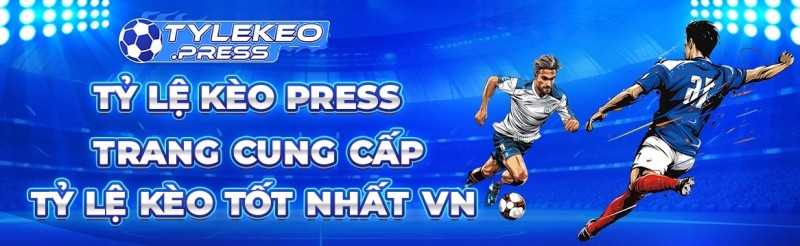 Tỷ lệ kèo Press