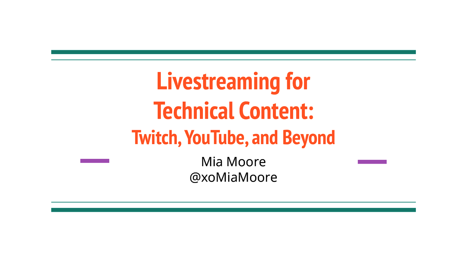 Livestreaming for Technical Content: Twitch, YouTube, and Beyond