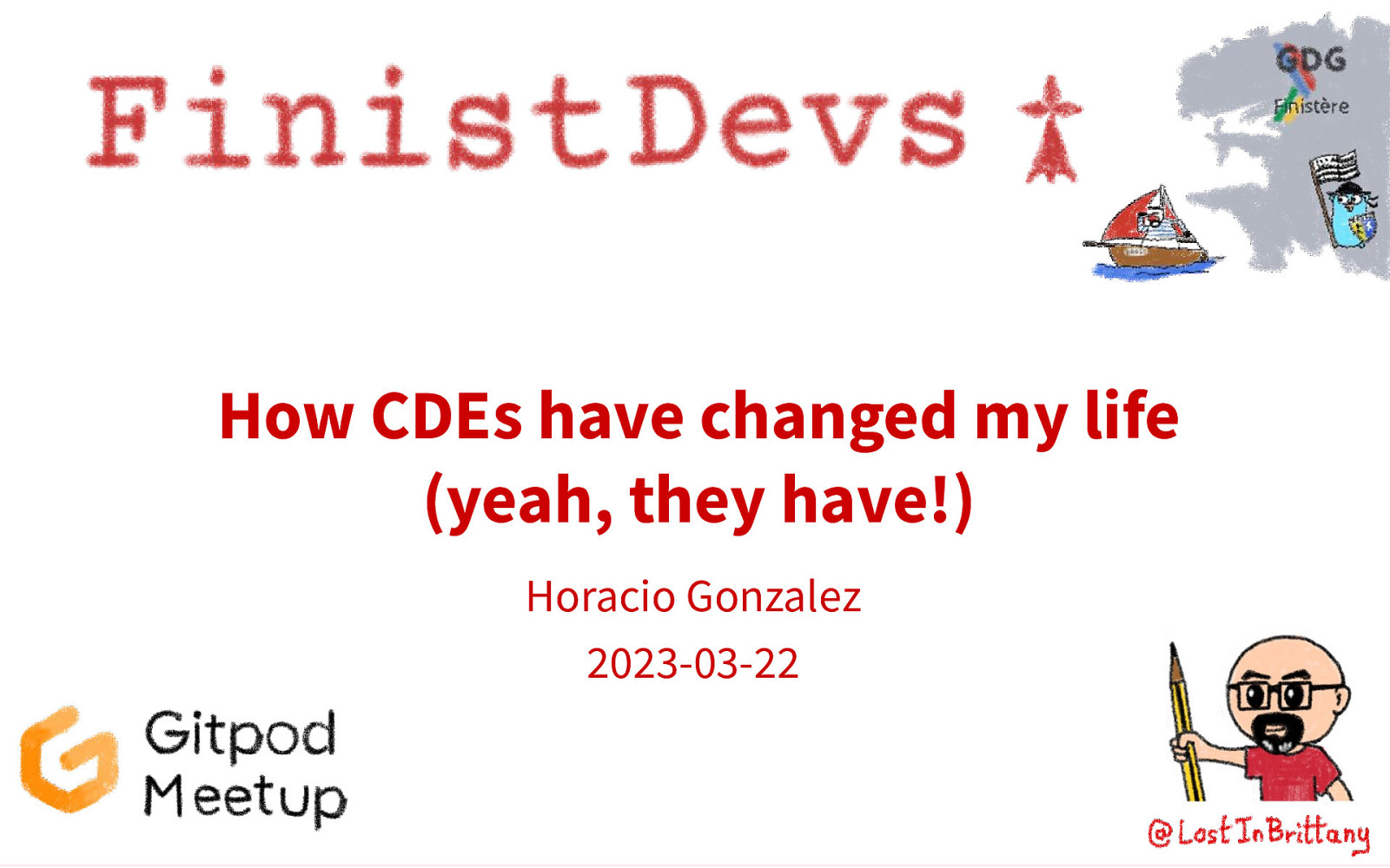 How CDEs have changed my life (yeah, they have!) by Horacio Gonzalez