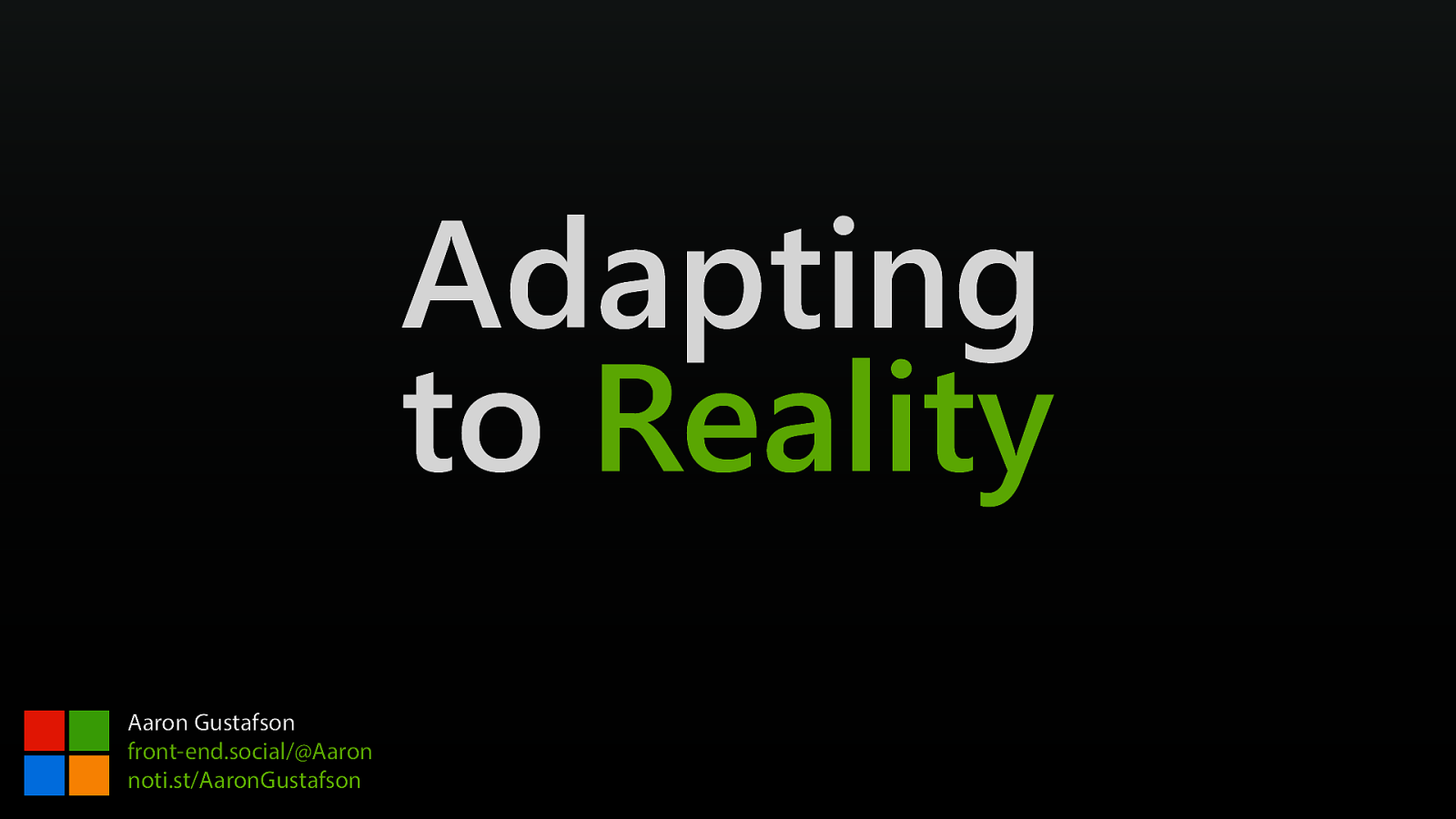Adapting to Reality