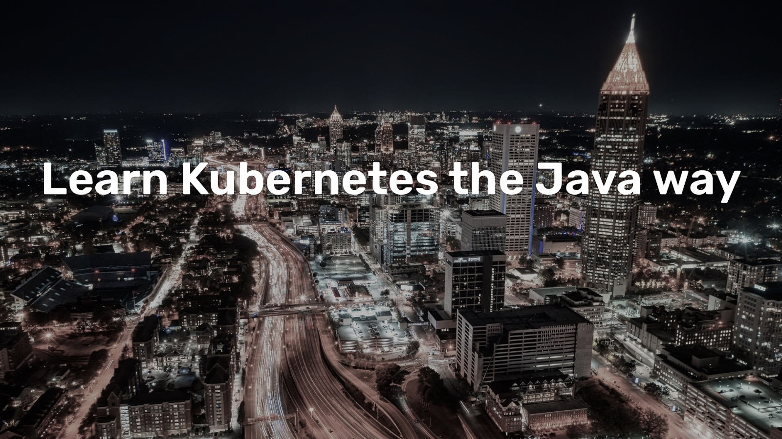 Learn Kubernetes the Java way