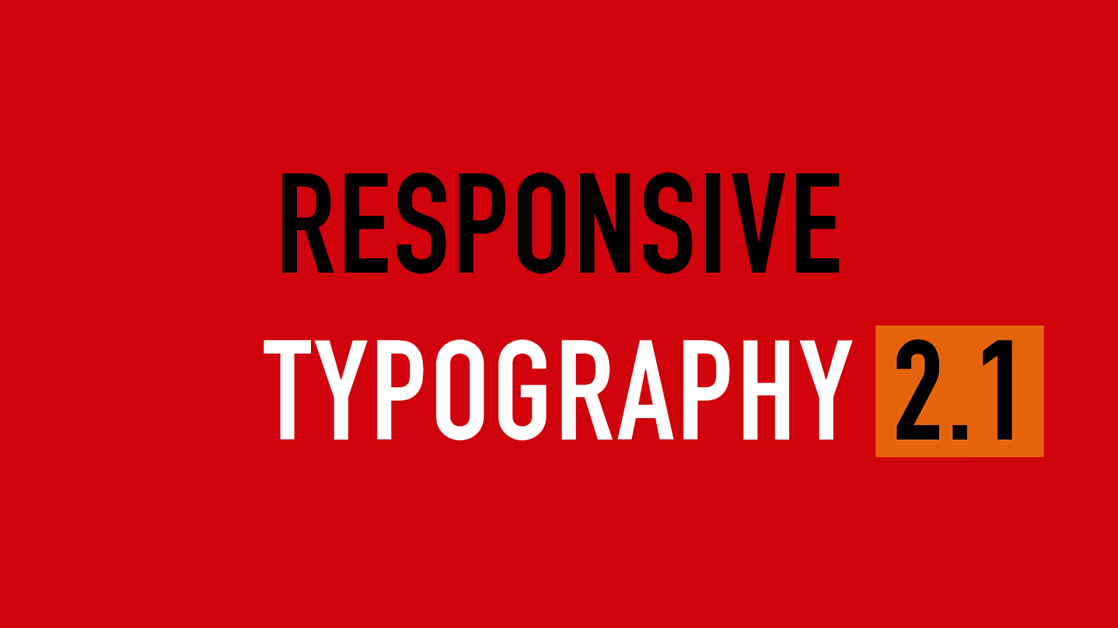 Responsive typography 2.1