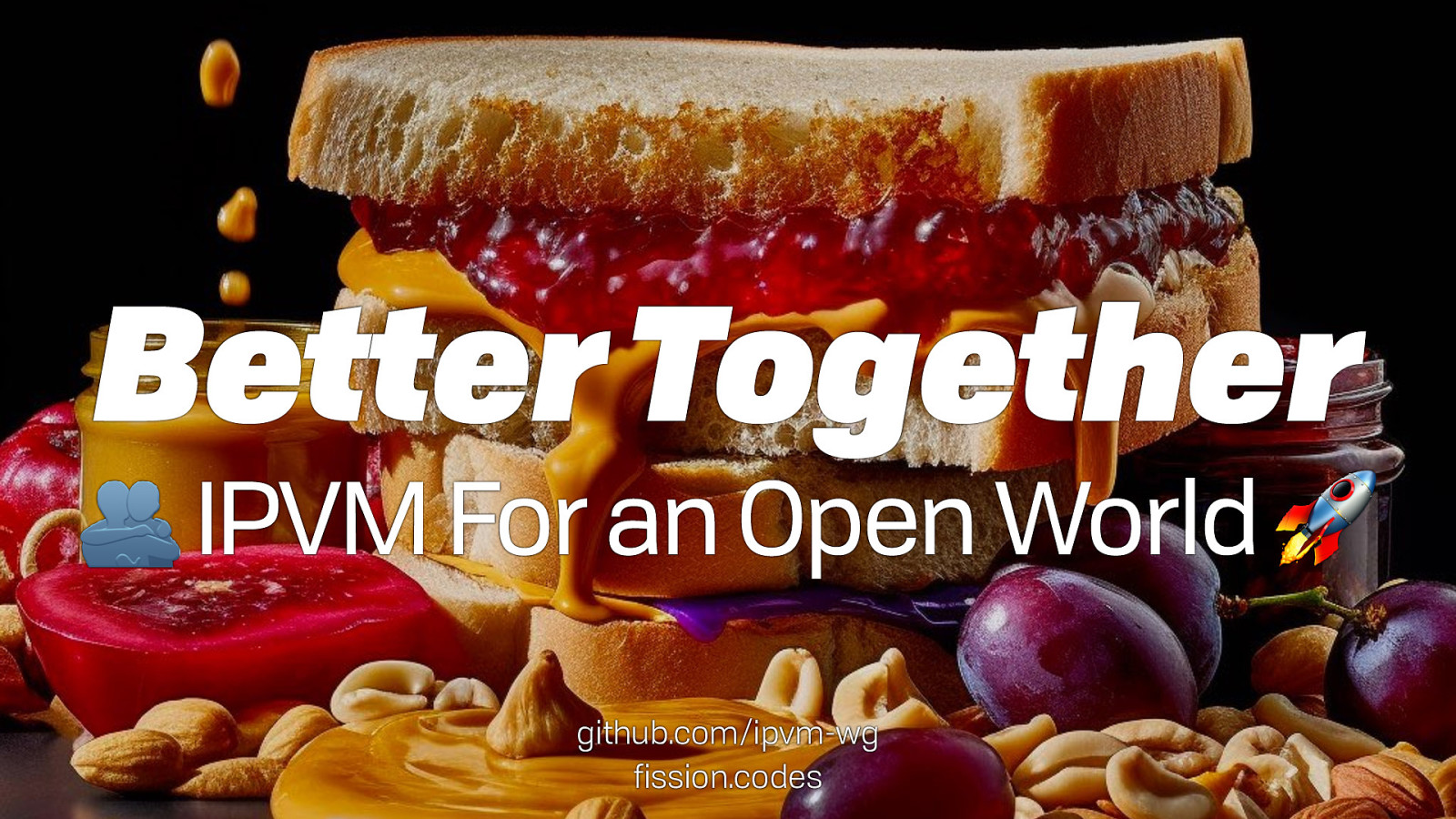 Better Together: IPVM for an Open World