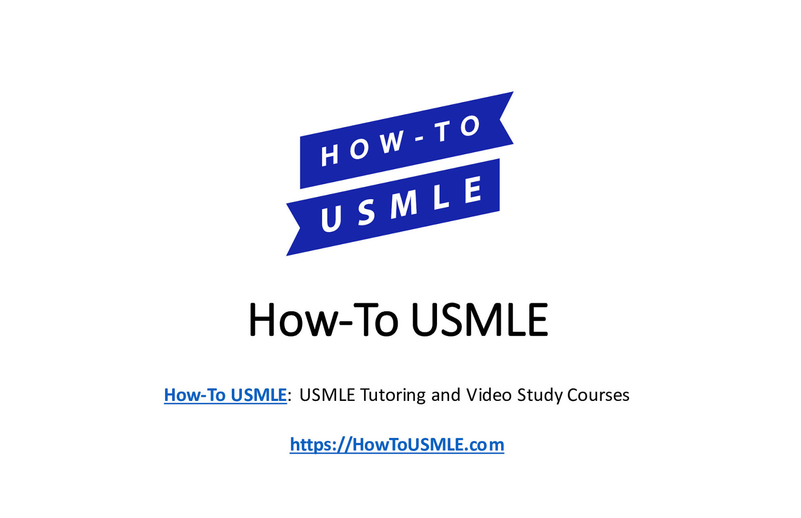 How-To USMLE: Tutoring & Study Course