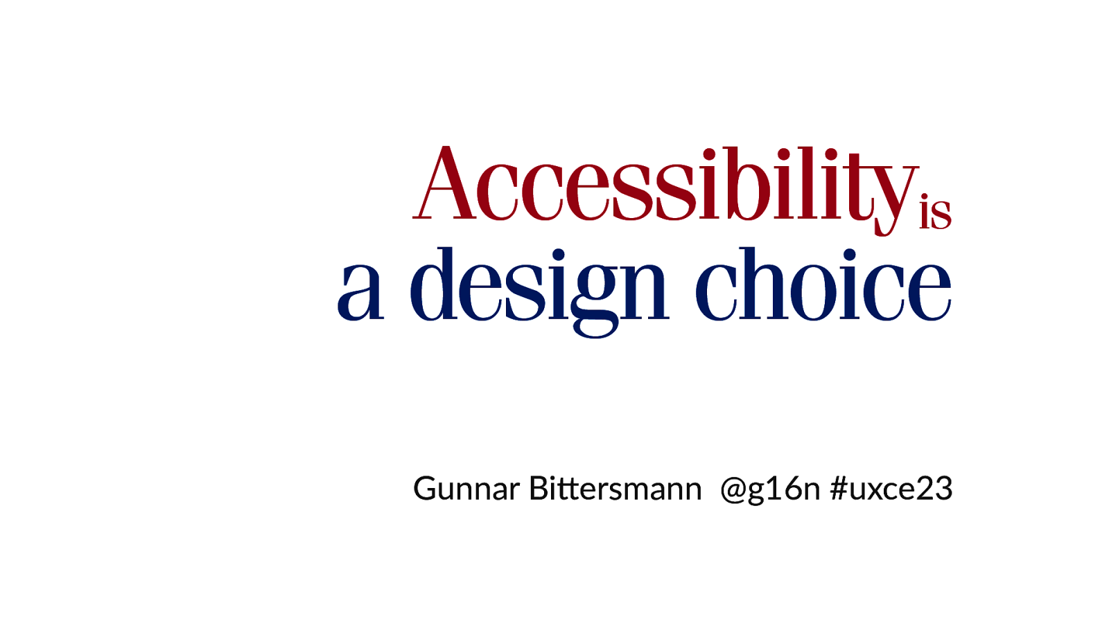Accessibility is a design choice