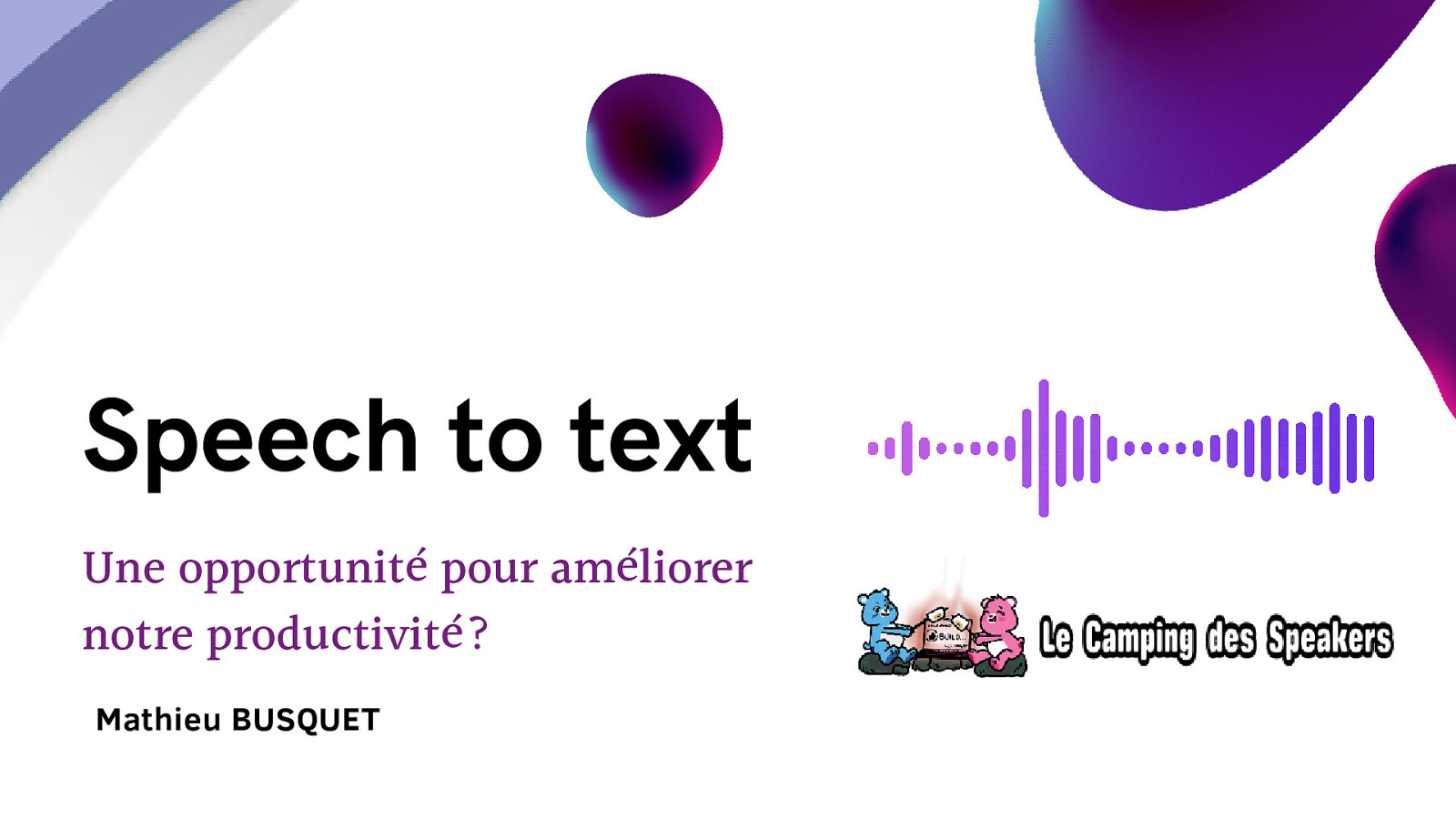 Speech To Text: une opportunité pour améliorer votre productivité ?