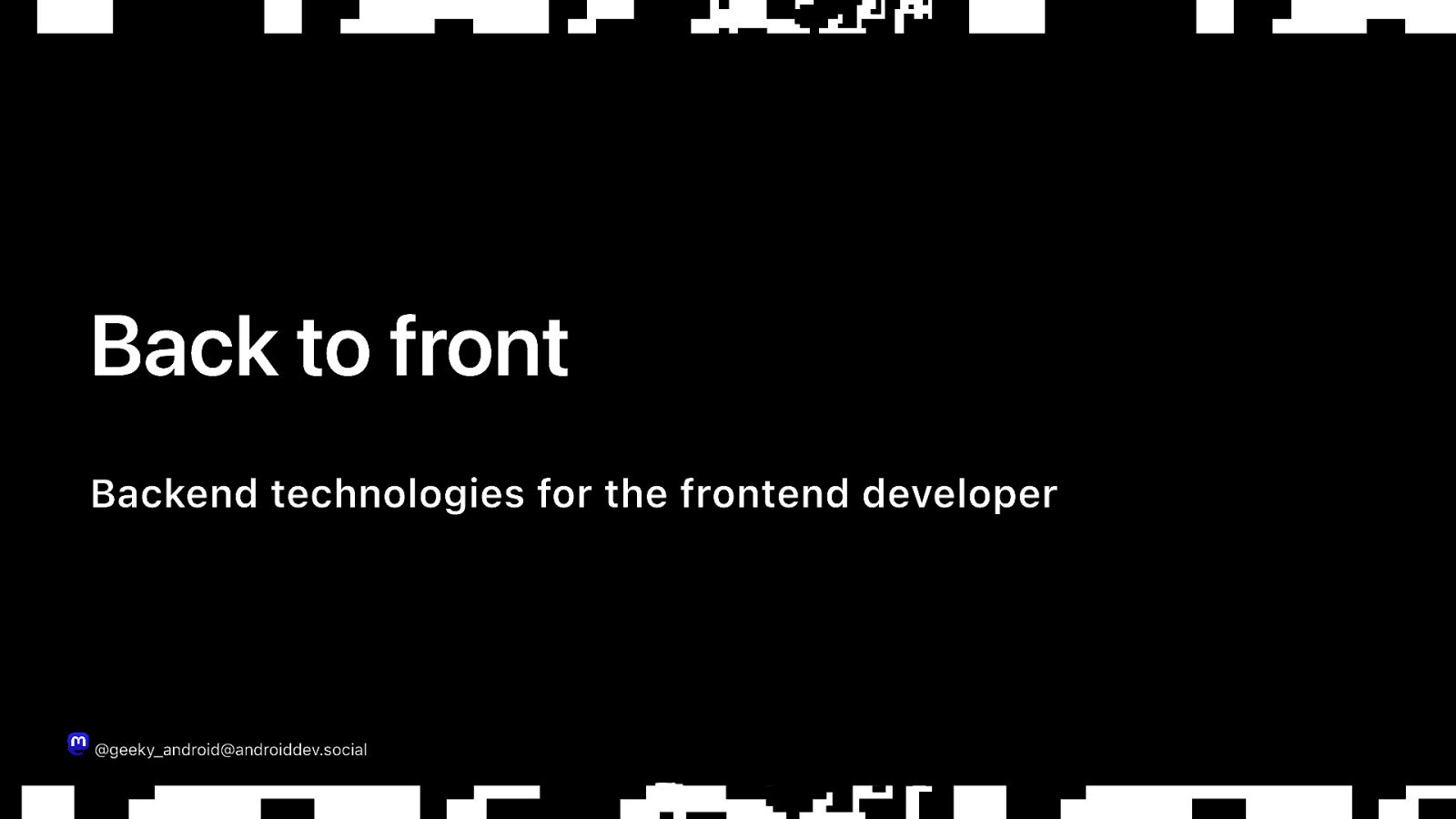 Back to front – Backend technologies for the frontend developer