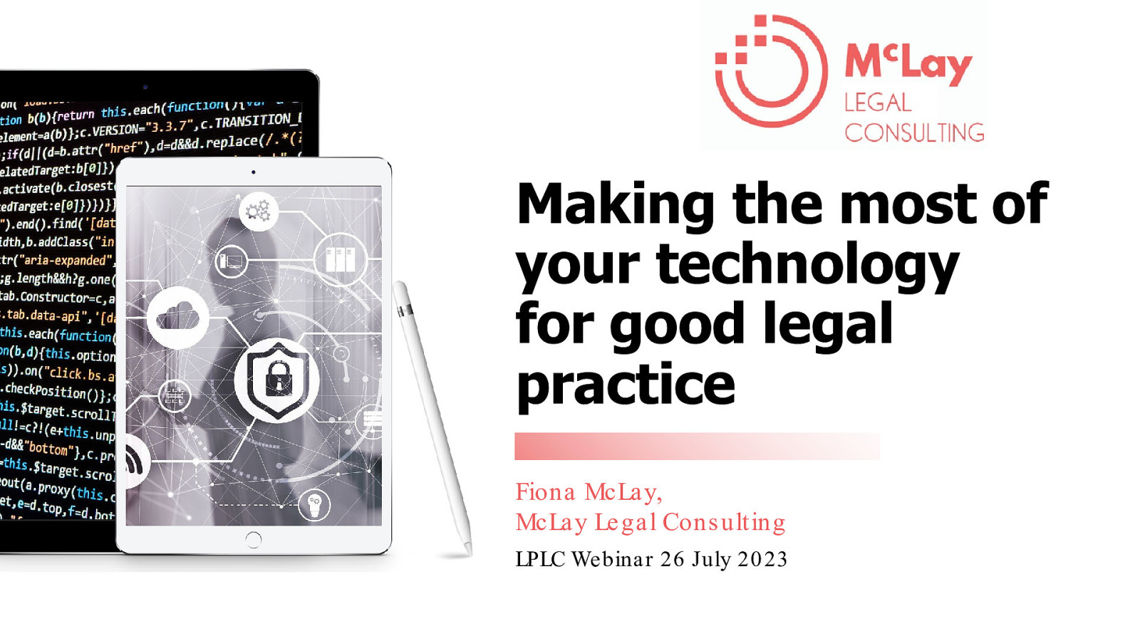 Making the most of your technology for good legal practice
