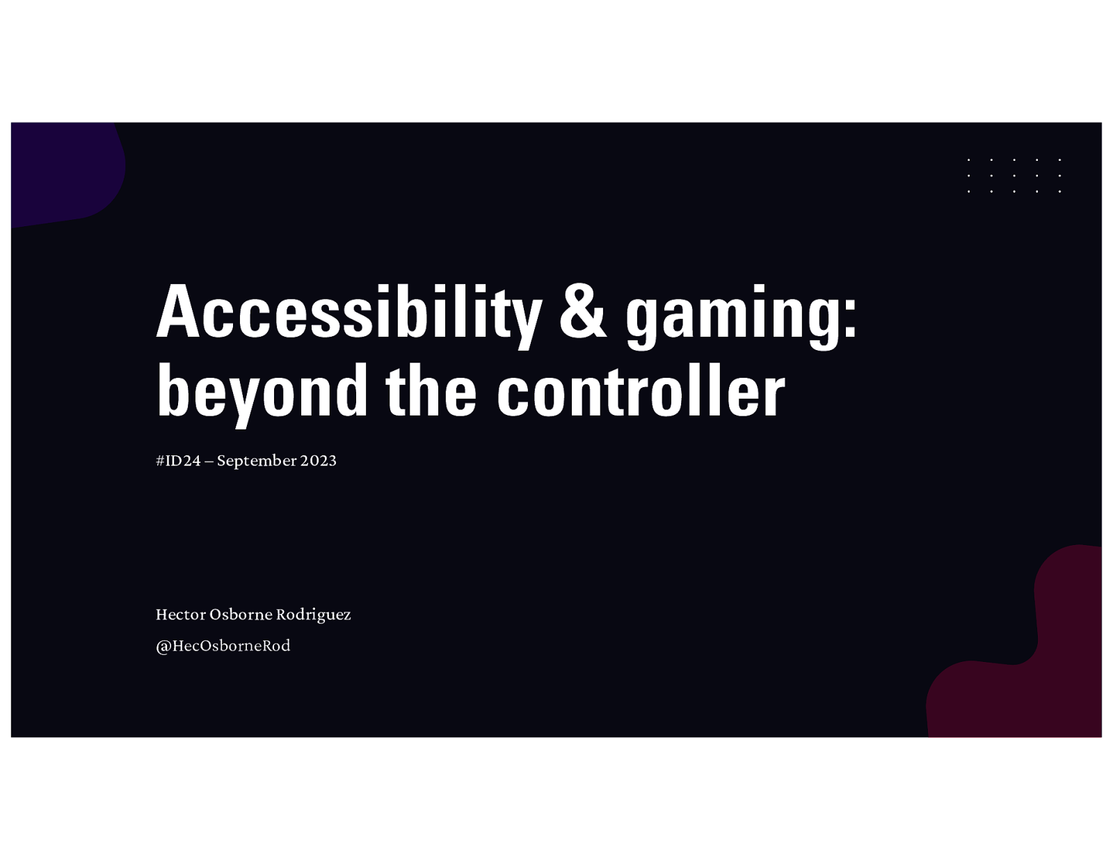 Accessibility & Gaming: beyond the controller