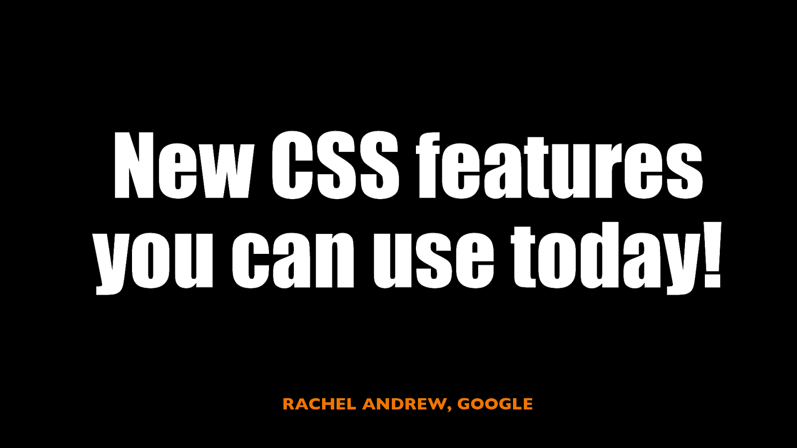 New CSS features you can use today