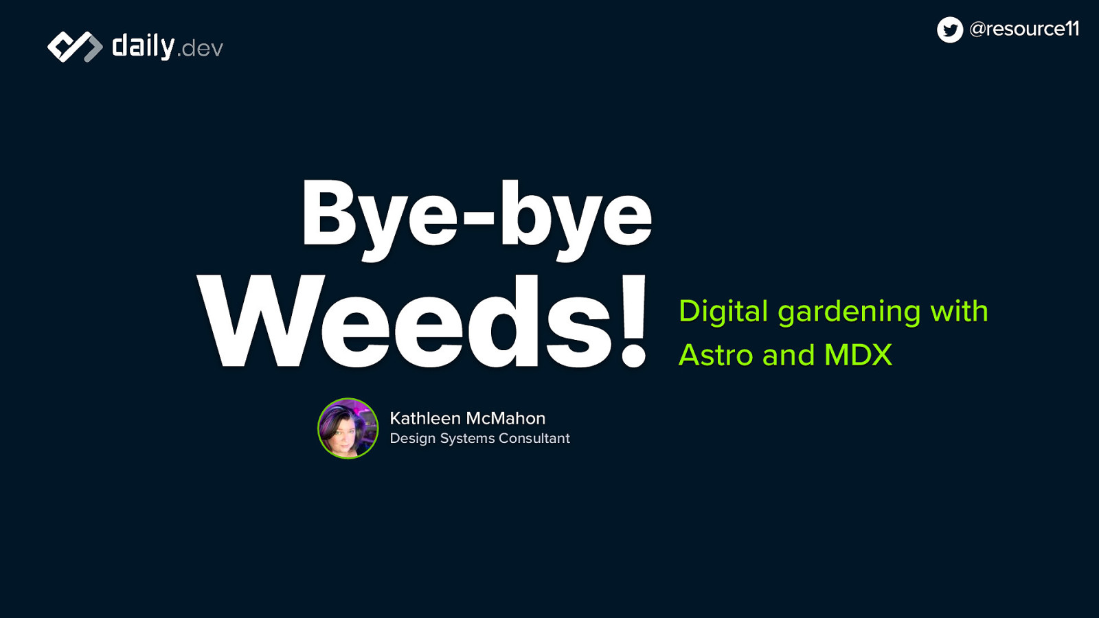  Bye-bye Weeds! Digital gardening with Astro and MDX — Kathleen McMahon — daily.dev