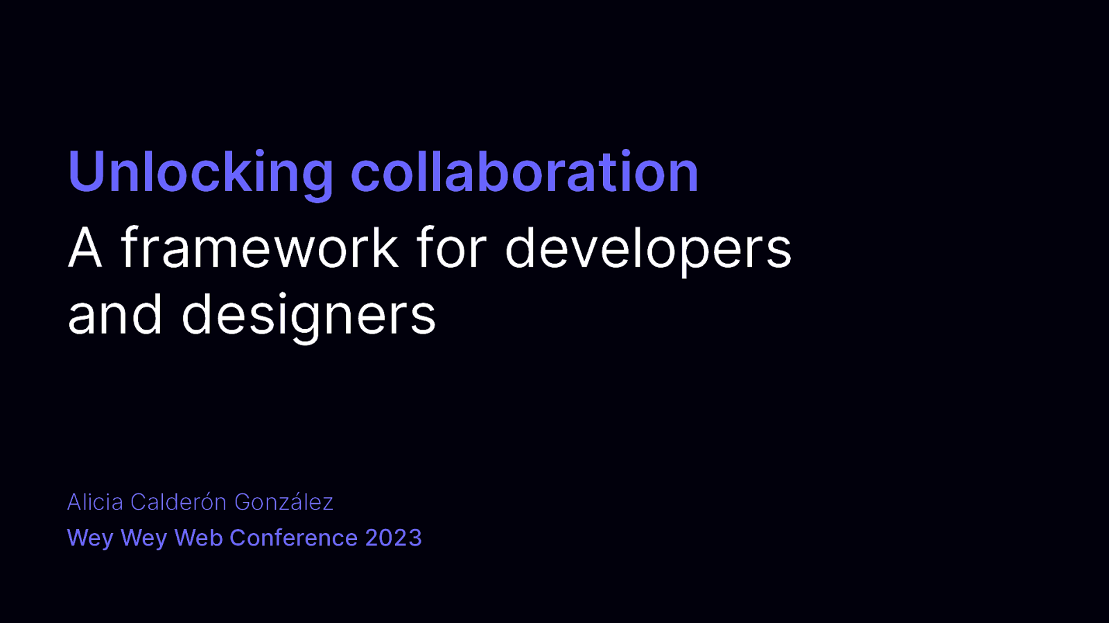 Unlocking collaboration: A framework for developers and designers