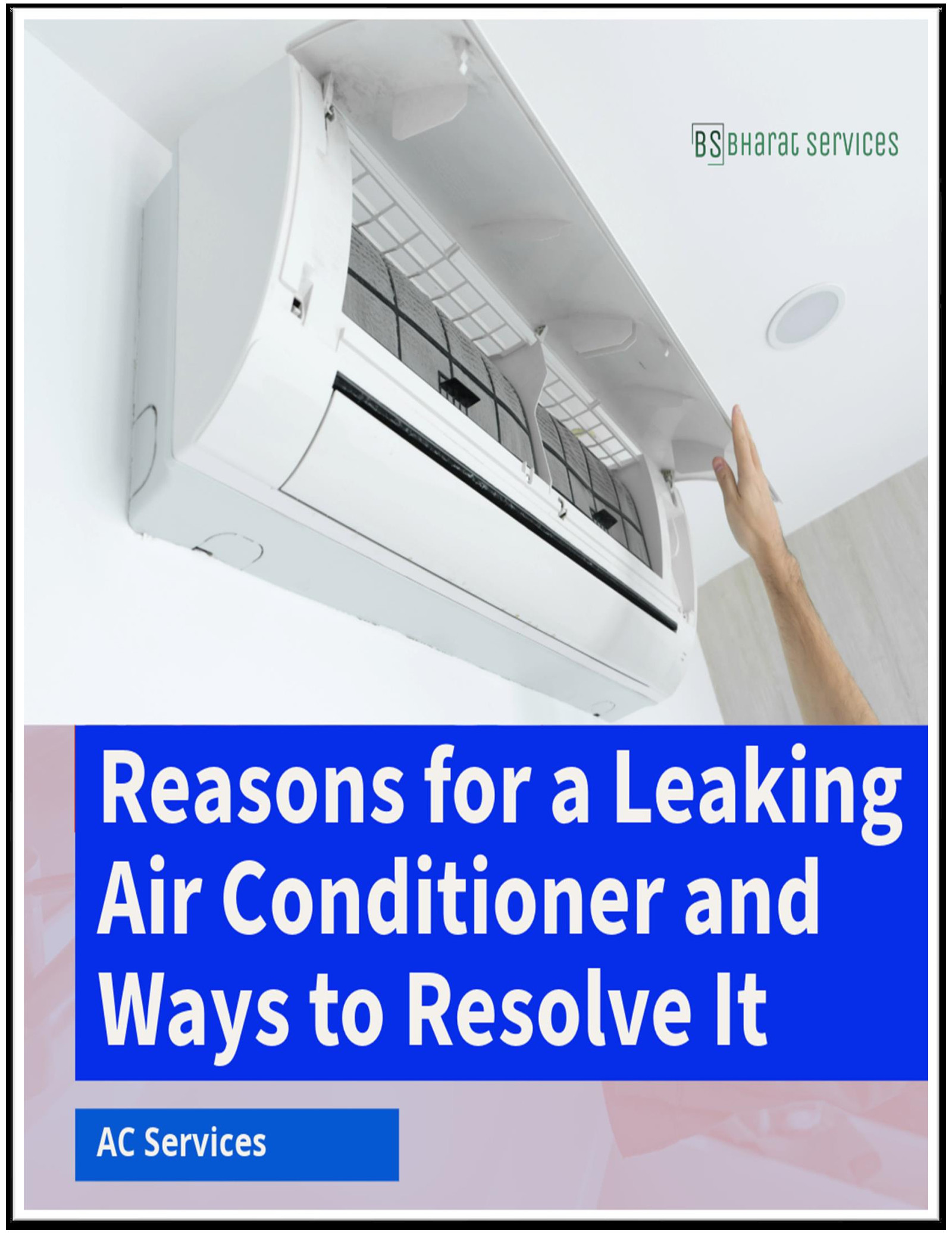 Reasons for a Leaking Air Conditioner and Ways to Resolve It