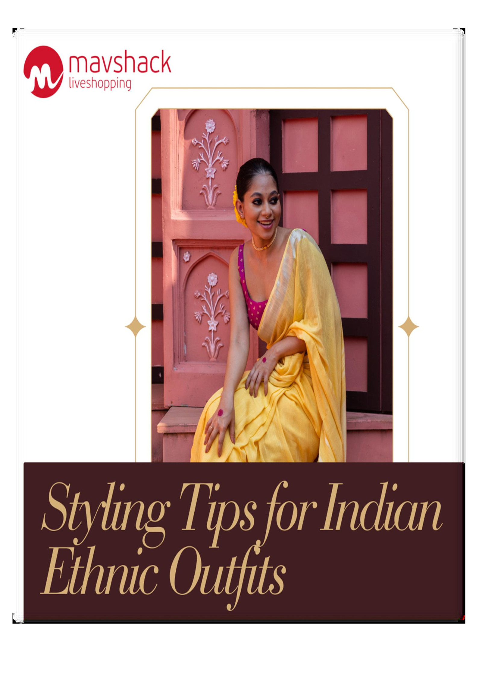 Styling Tips for Indian Ethnic Outfits