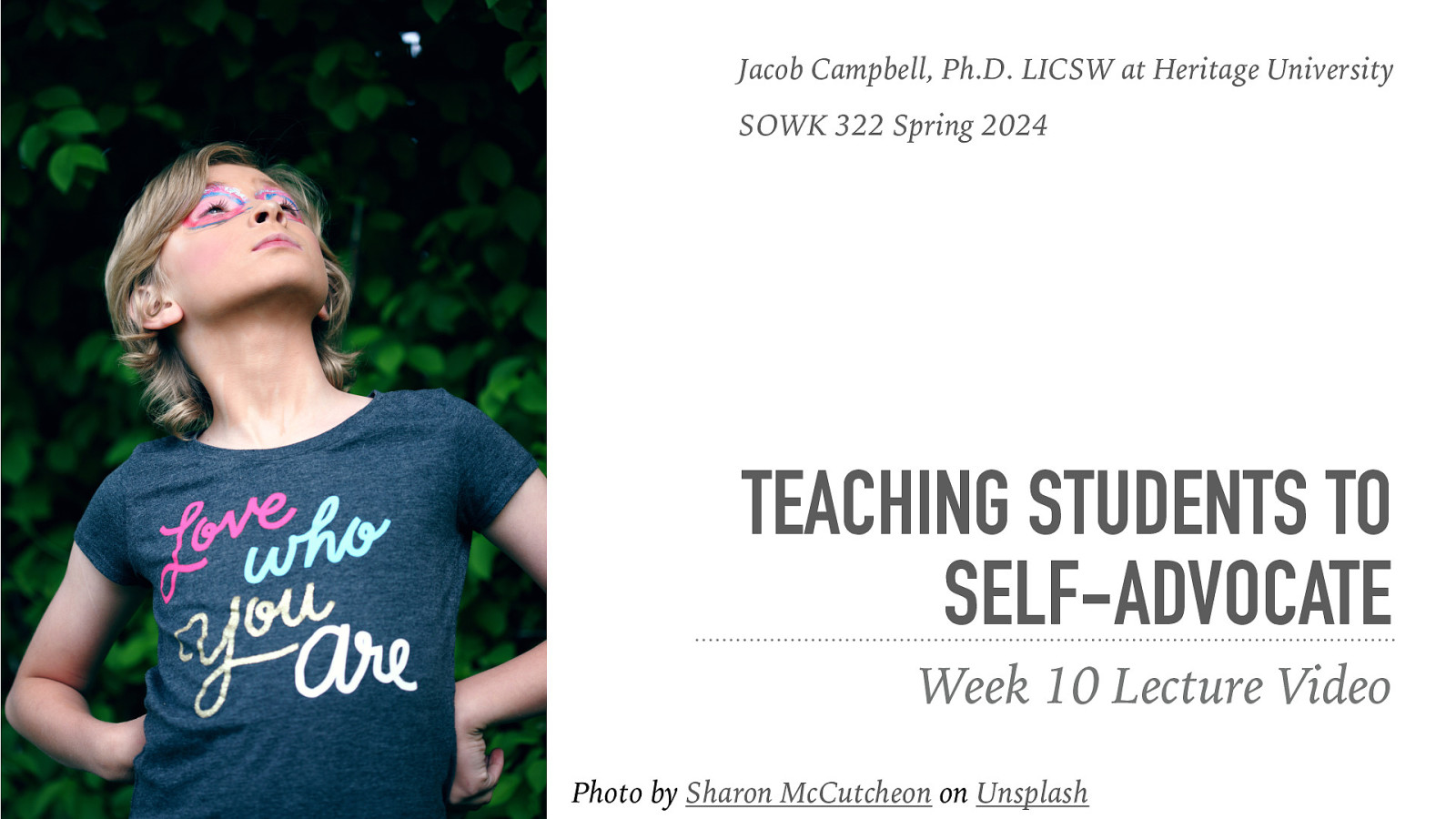Spring 2024 SOWK 322 Week 10 - Teaching Students to Self-Advocate