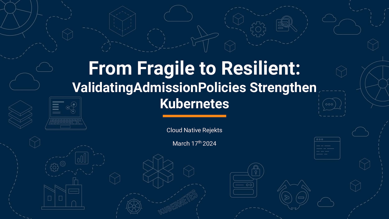 From Fragile to Resilient: ValidatingAdmissionPolicies Strengthen Kubernetes