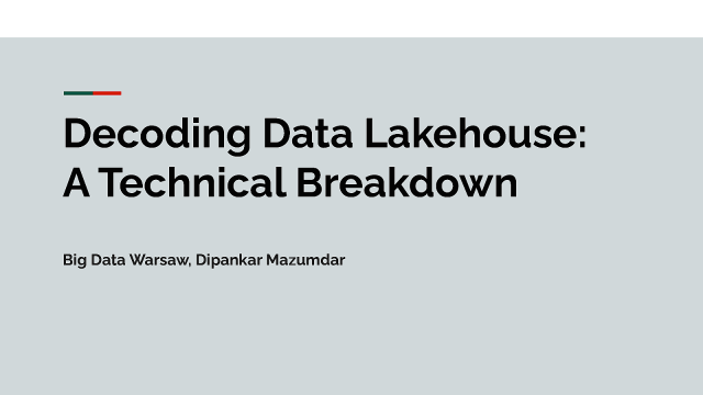 Decoding Data Lakehouse: A Technical Breakdown