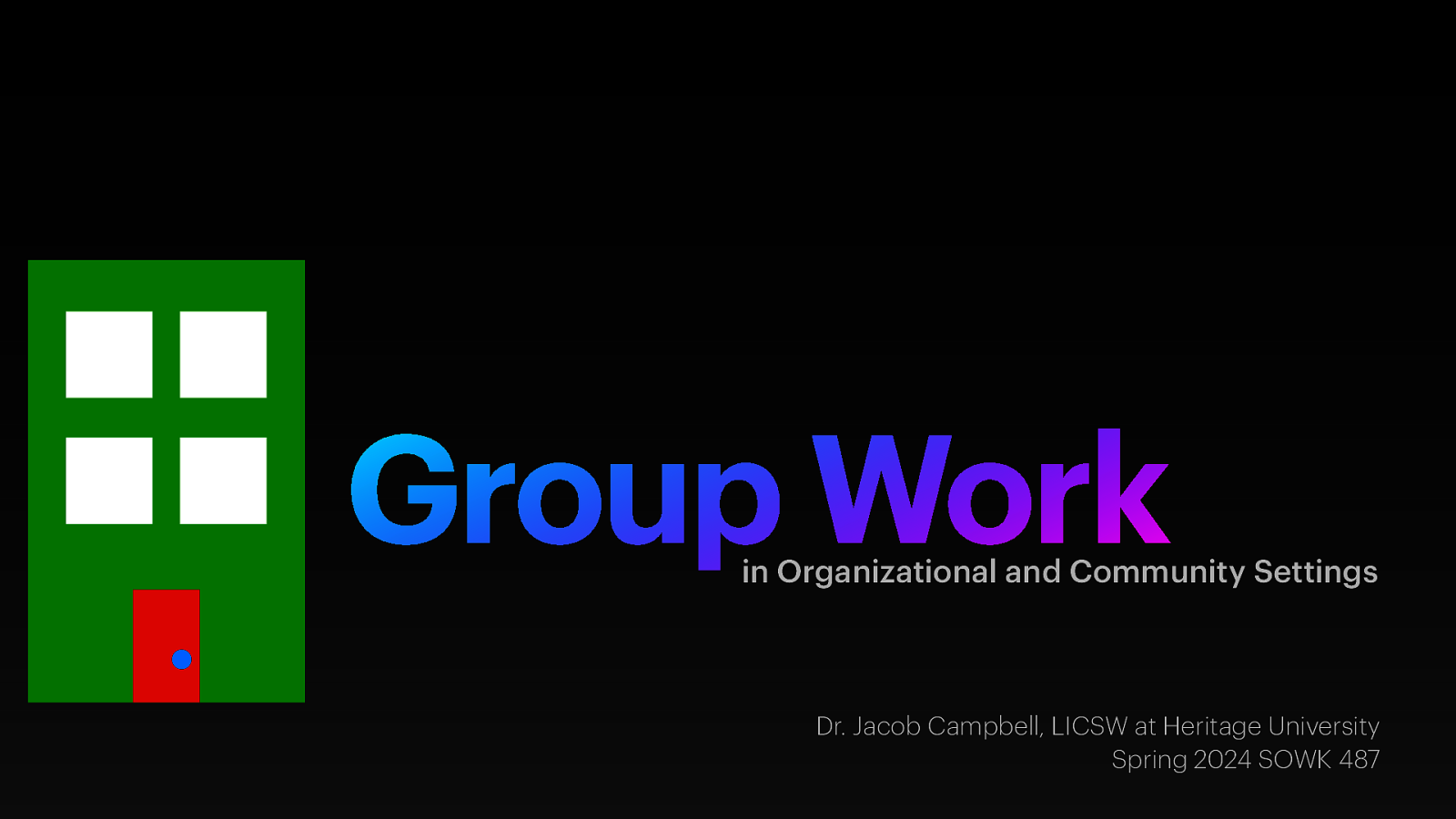Spring 2024 SOWK 487w Week 15: Group Work in Organizations and Community Settings