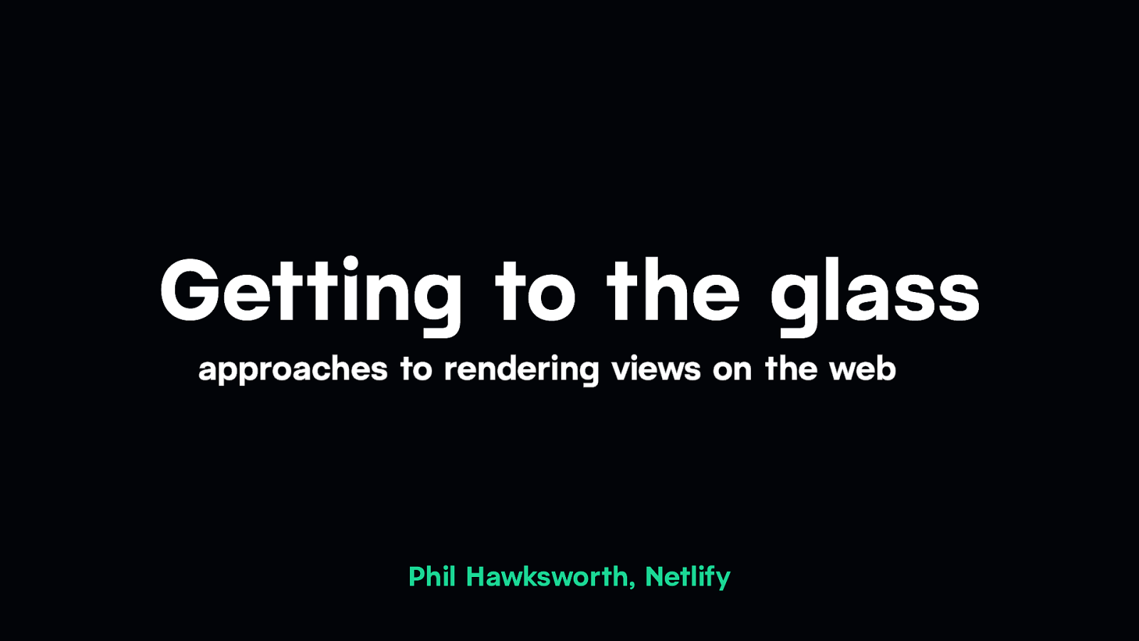 Getting to the glass — approaches to rendering views on the web