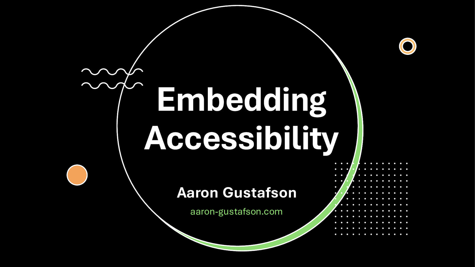 Embedding Accessibility by Aaron Gustafson