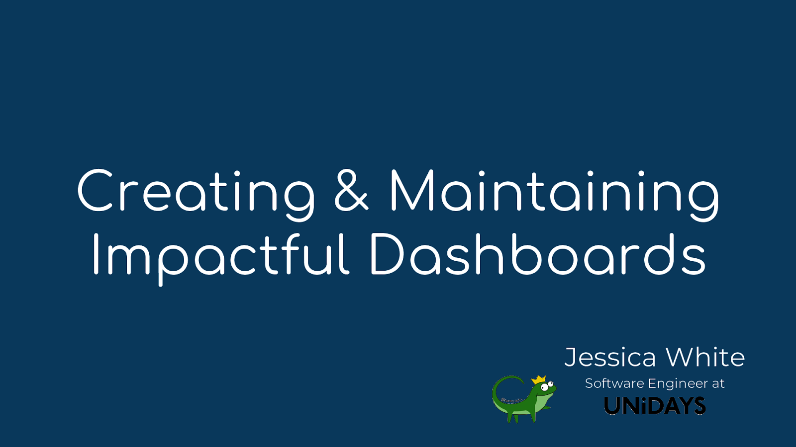 Creating & Maintaining Impactful Dashboards
