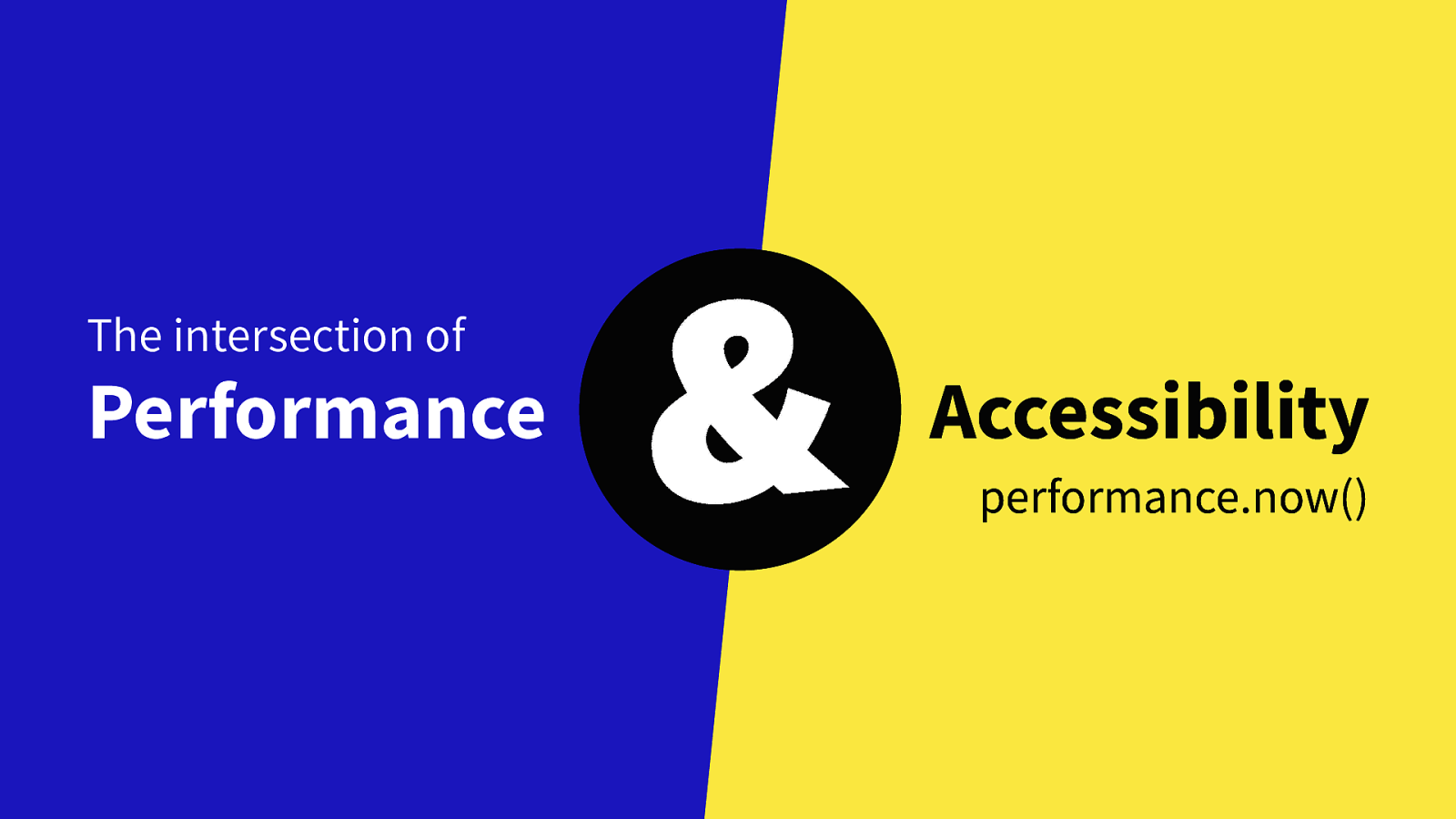 The Intersection of Performance and Accessibility