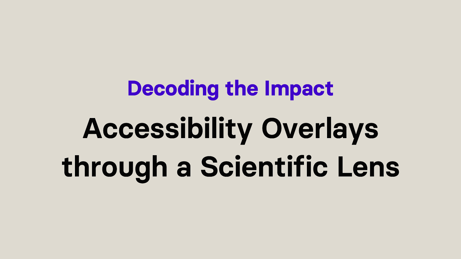 Decoding the Impact: Accessibility Overlays through a Scientific Lens