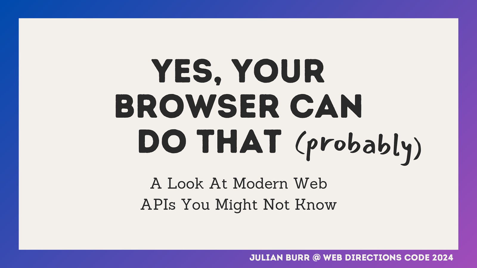 Yes, Your Browser Can Do That (Probably)