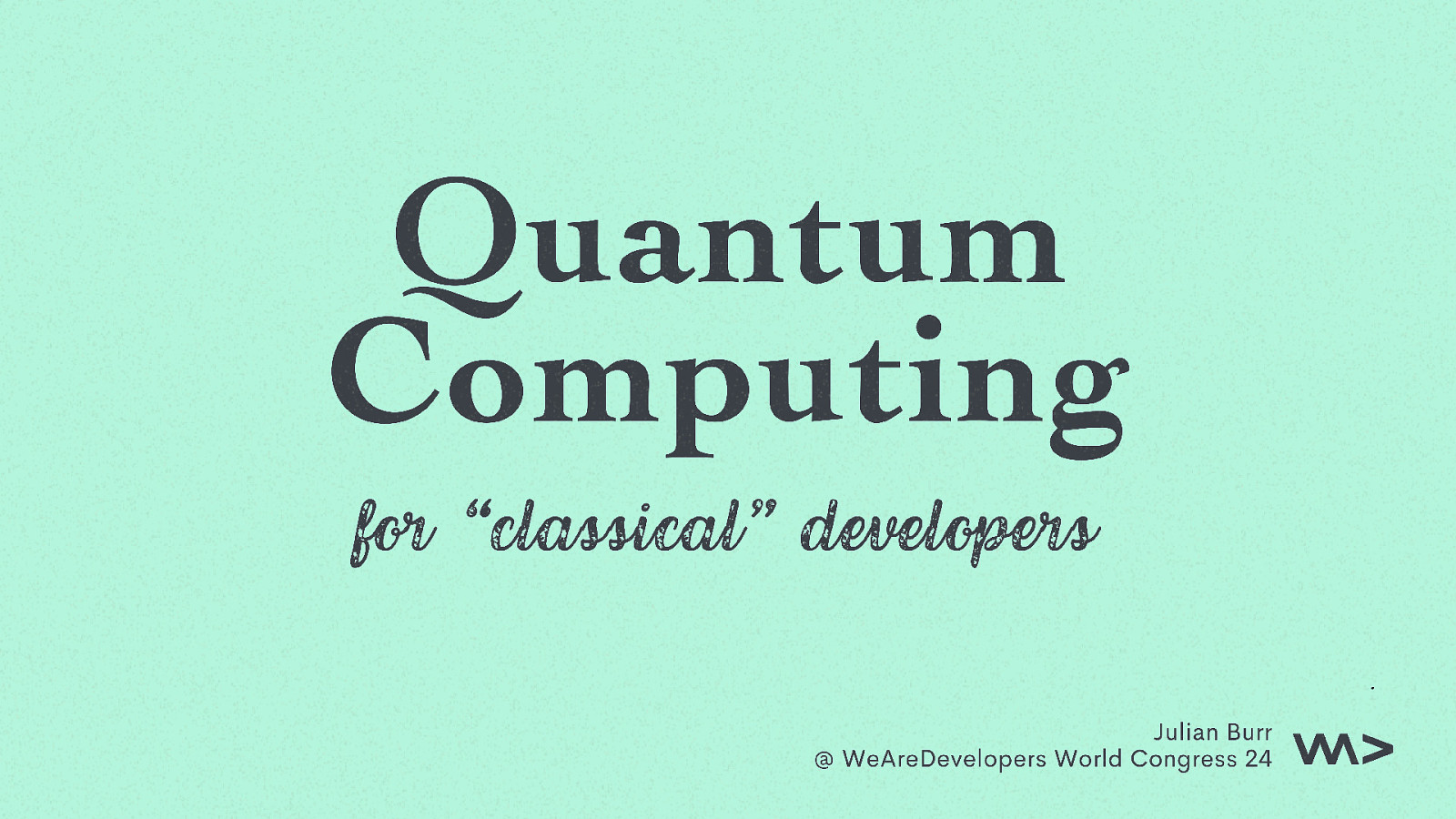 Quantum Computing for Classical Developers