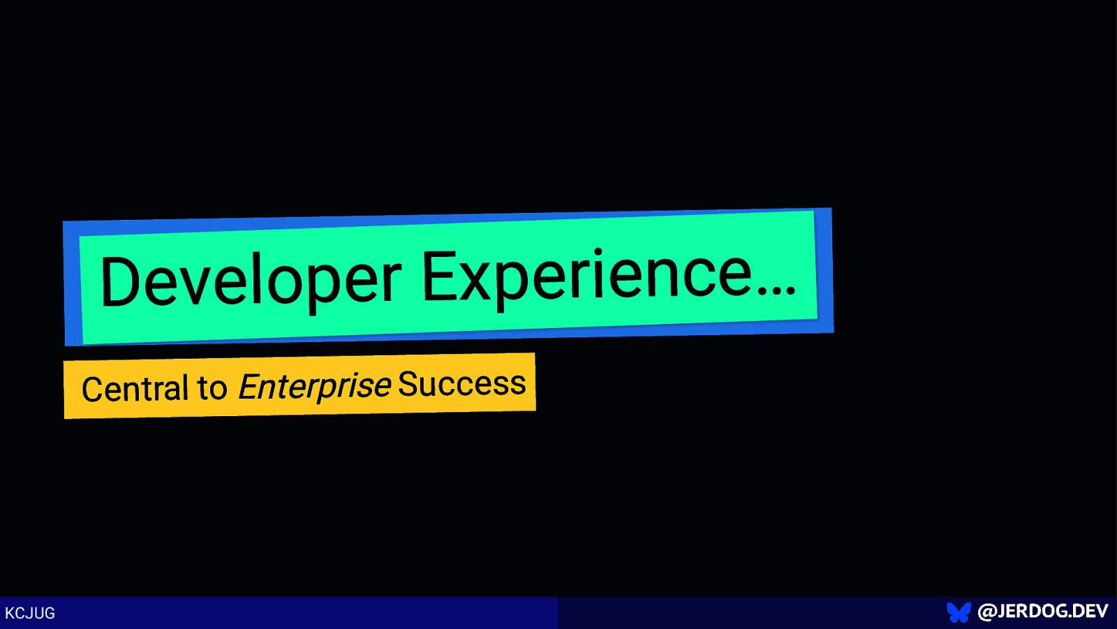 Developer Experience is central to Enterprise success