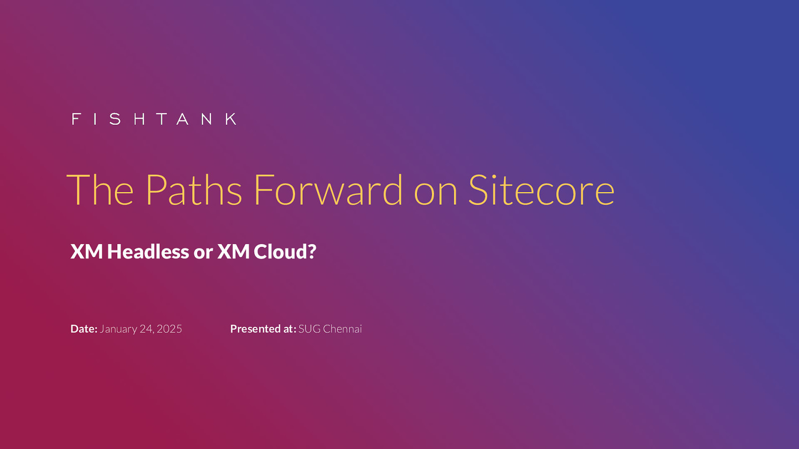 Paths Forward on Sitecore: XM headless or XM Cloud? by Jason St-Cyr