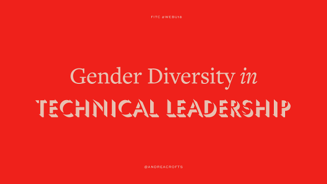Gender Diversity in Technical Leadership