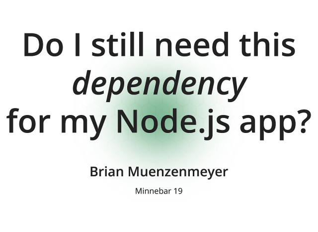 Do I still need this dependency for my Node.js app?