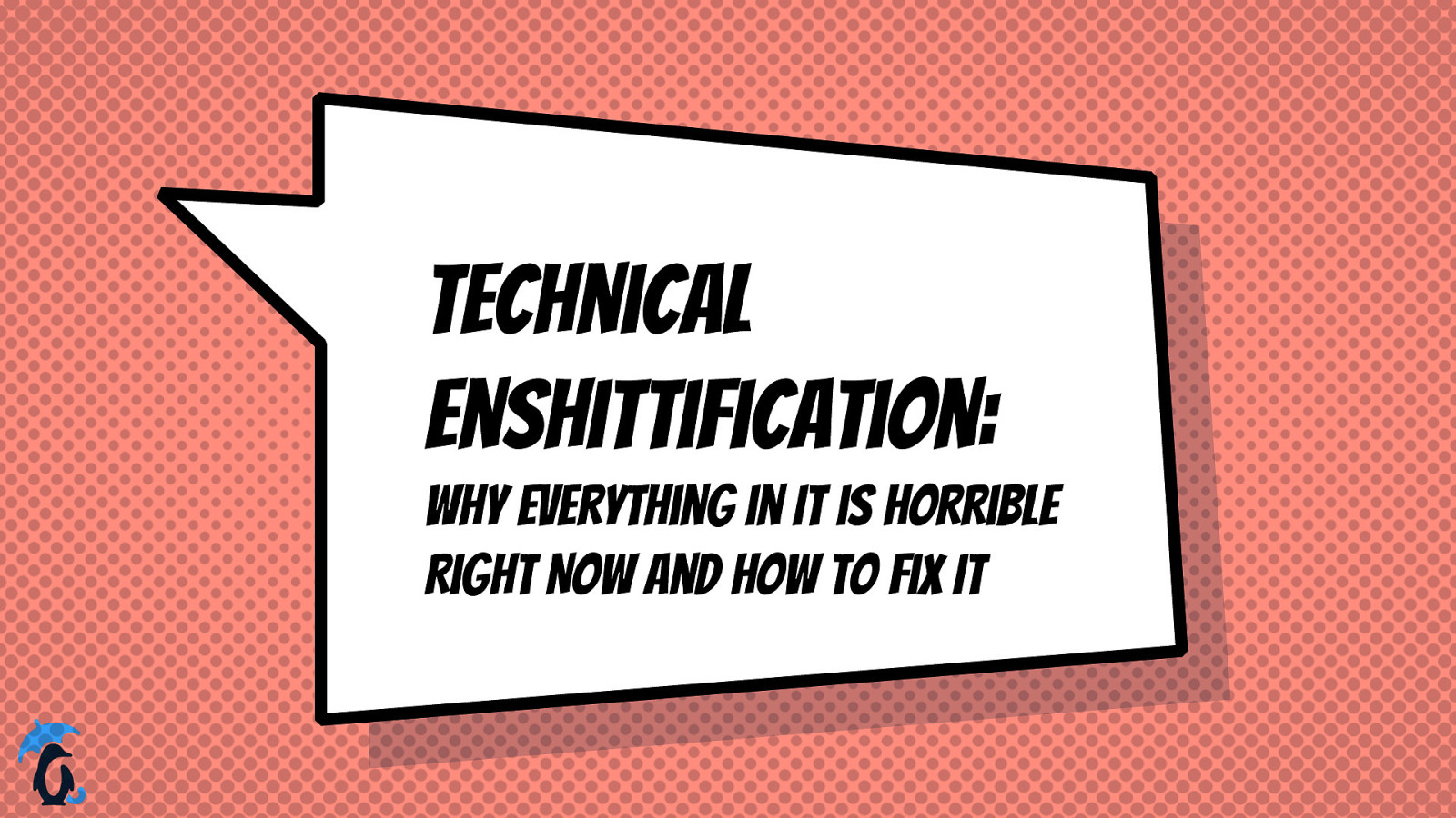 Technical Enshittification: Why Everything in IT is Horrible Right Now and How to Fix It