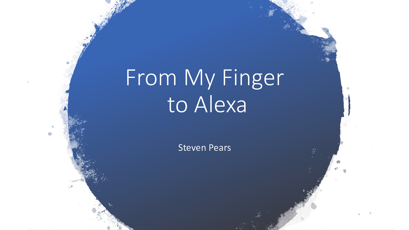 From My Finger to Alexa