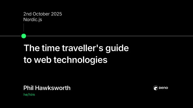 The time traveller’s guide to web technologies