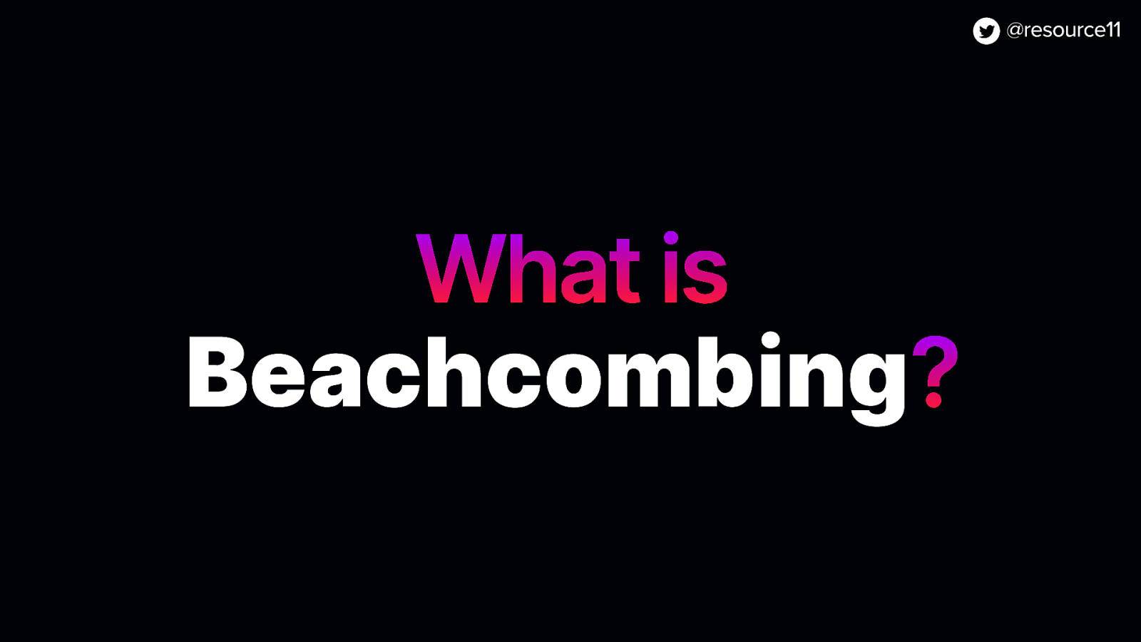 What is Beachcombing?
