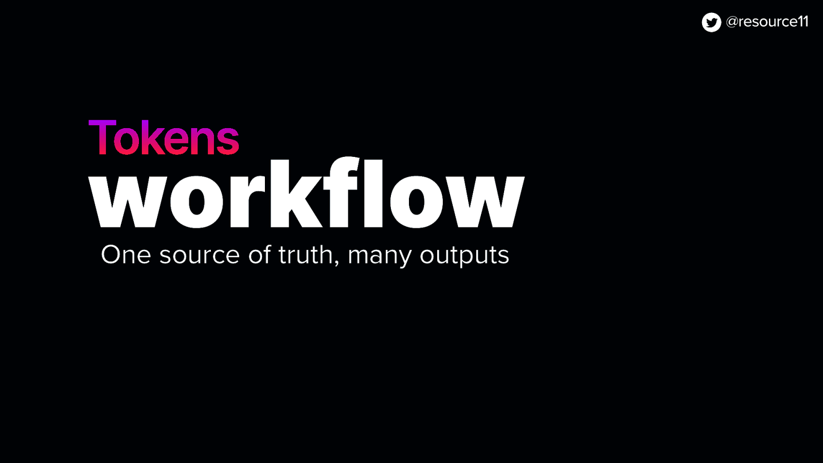 Tokens workflow — One source of truth, many outputs