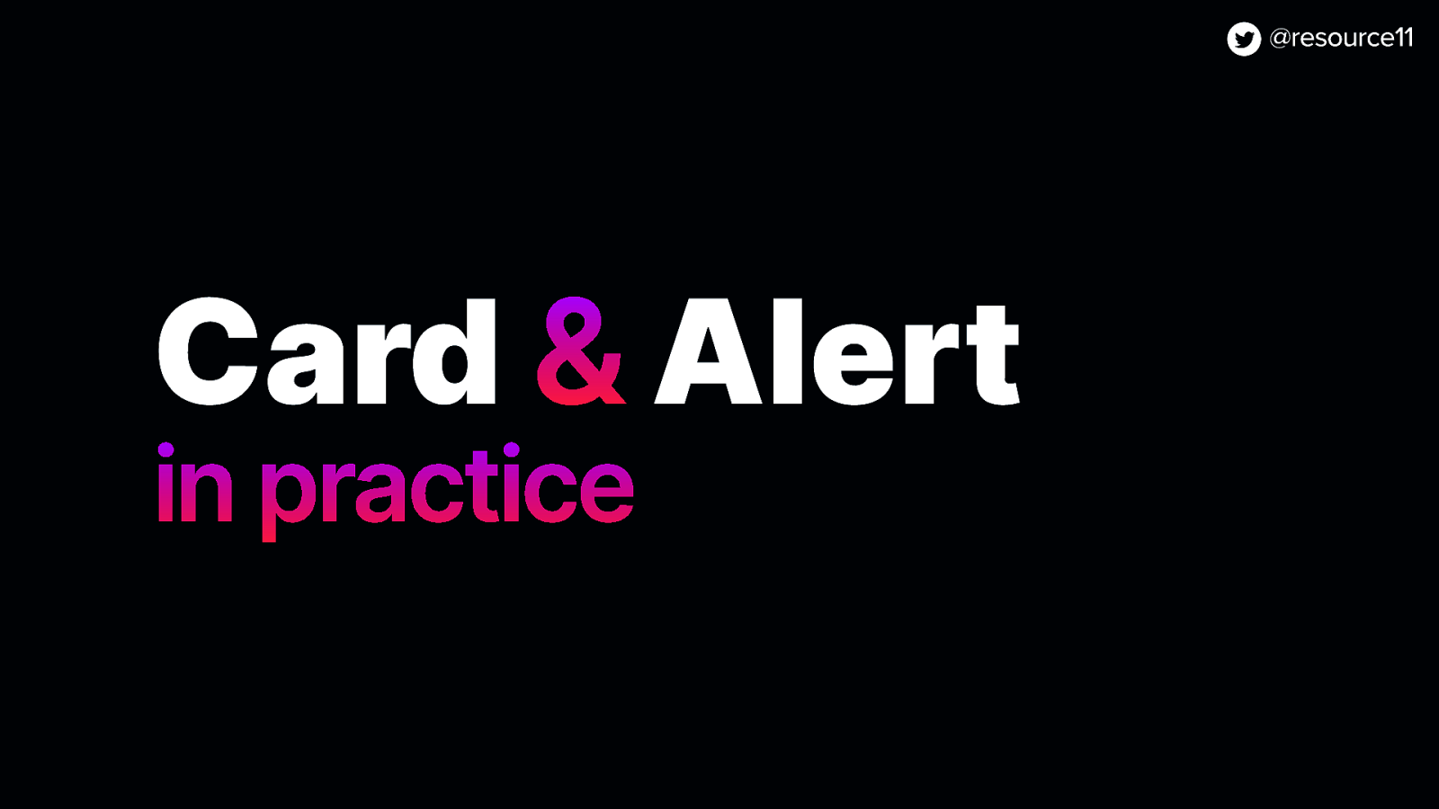 Card &amp; Alert in practice
