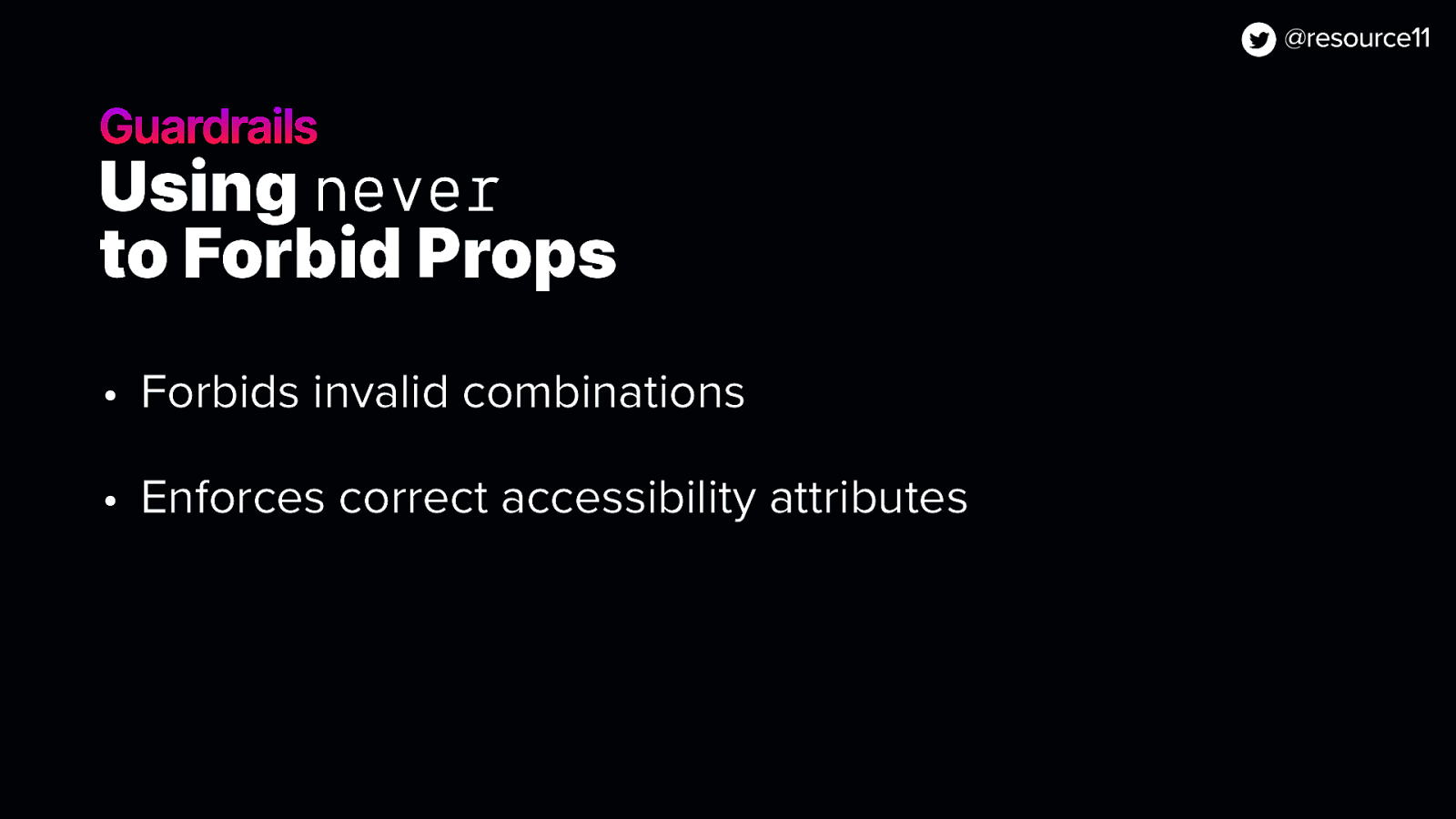 Guardrails Using never to Forbid Props