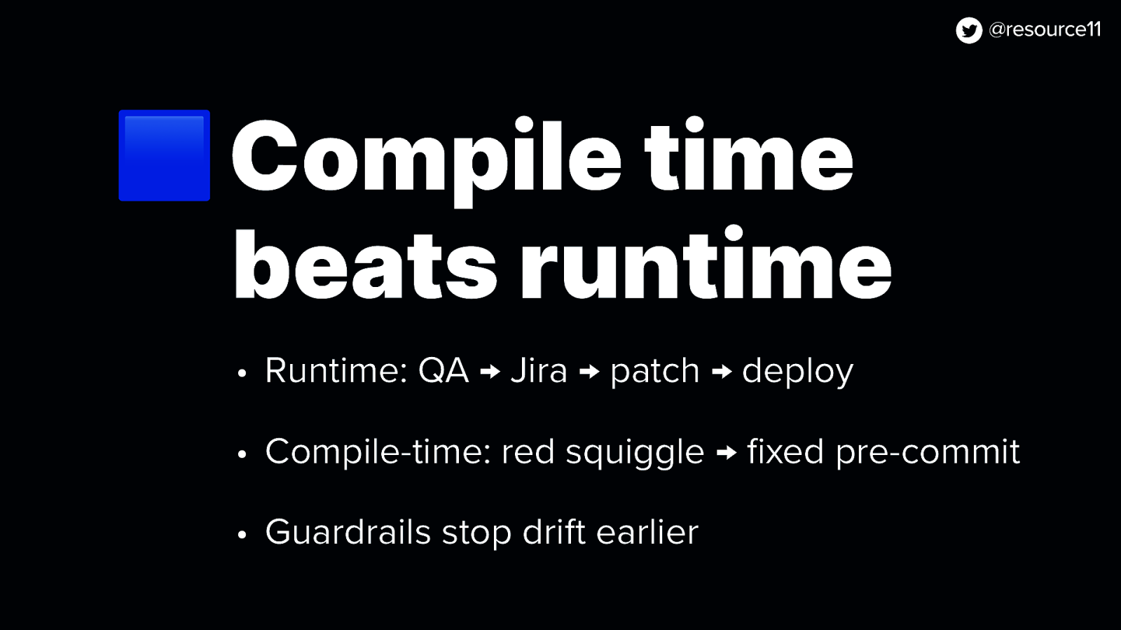 🟦 Compile time beats runtime