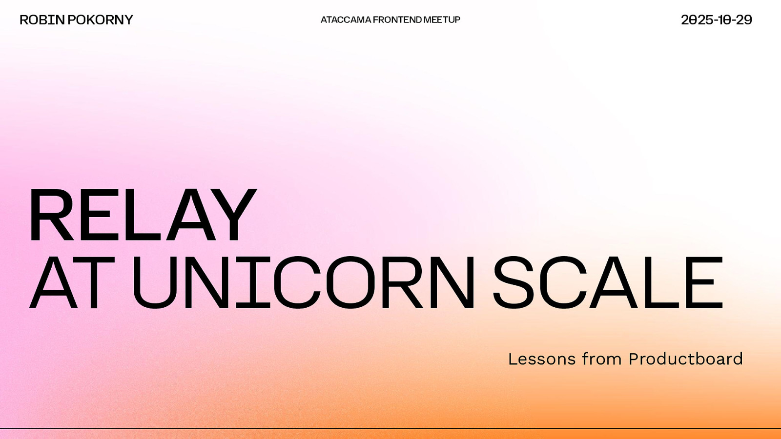 Relay at unicorn scale: lessons from Productboard by Robin Pokorny