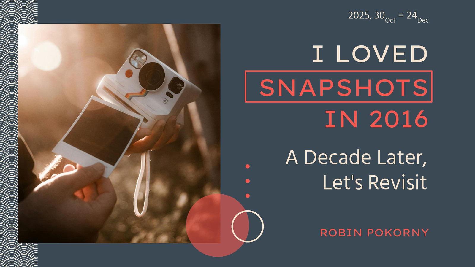 I Loved Snapshots in 2016. A Decade Later, Let’s Revisit by Robin Pokorny