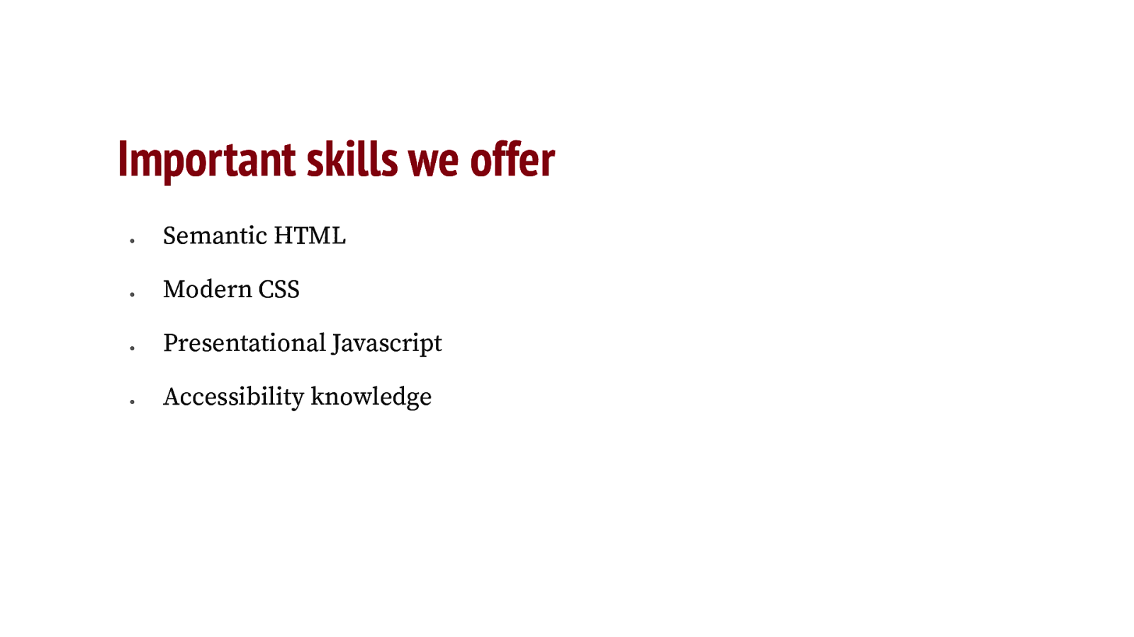 Important skills we offer