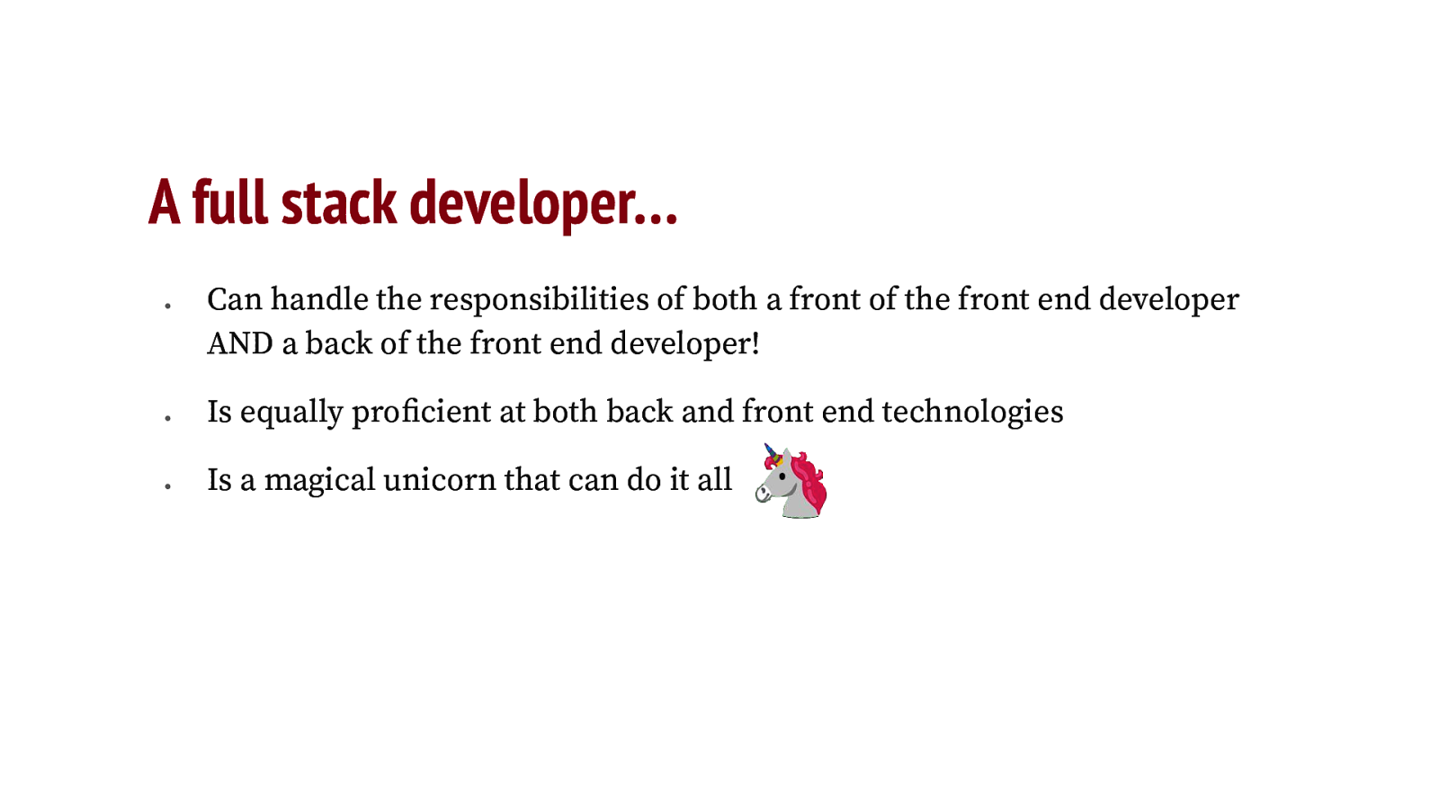 A full stack developer…