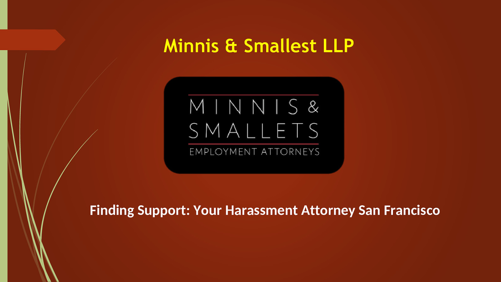 Finding Support: Your Harassment Attorney San Francisco by Minnis &amp; Smallets LLP