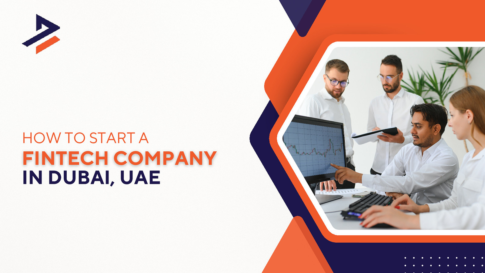 How To Start A Fintech Company In Dubai?