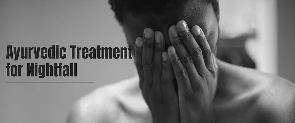 Effective Nightfall Treatment in Ayurveda | AK Jain Clinic Lucknow by ask drjain